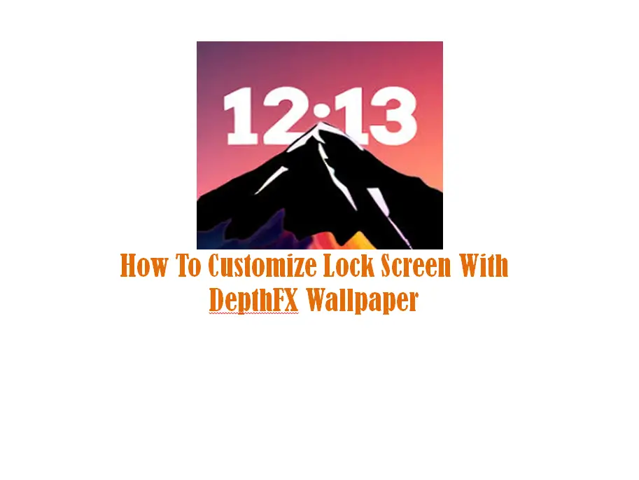 How to Customize Lock Screen with DepthFX Wallpaper